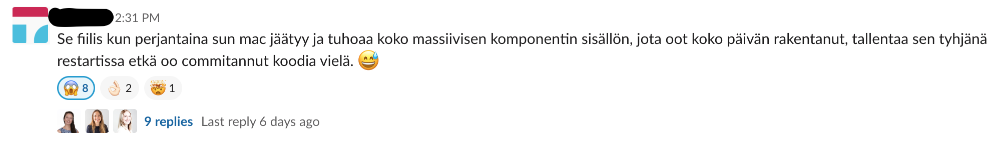 Screenshot from Slack where a person tells that they lost all the changes they had made during a day because they hadn't committed and their computer froze.